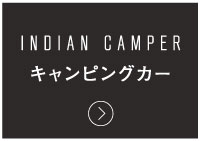 INDIAN CAMPER